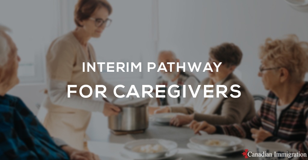 interim pathway for caregivers open work permit